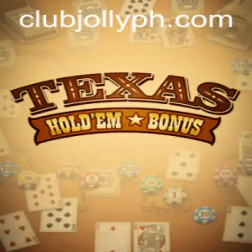 Exploring the Excitement of Texas Hold'em Bonus in the World of Jollyph